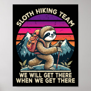Sloth Hiking Team Hiking Gifts Men Women Kids Funn Poster