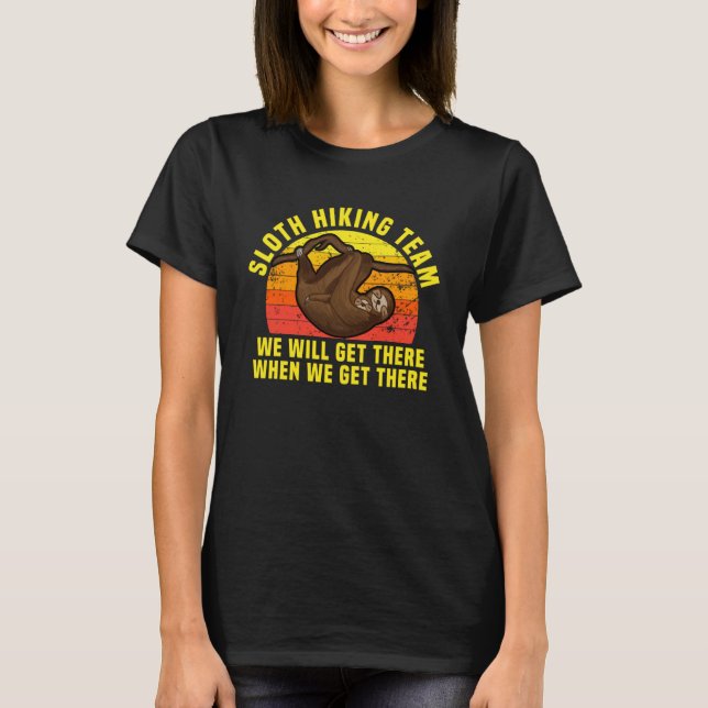 Sloth Hiking Team Slow Moving Cute Animals Sloth T-Shirt (Front)