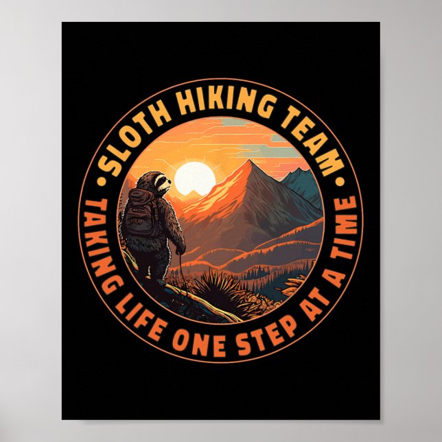 Sloth Hiking Team Taking Life One Step At A Time S Poster (Front)
