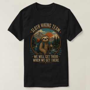 Sloth Hiking Team We Will Get There Funny Art T-Shirt