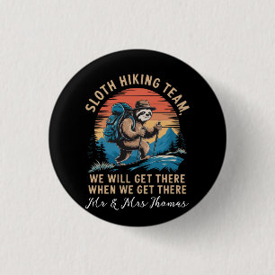 Sloth Hiking Team We Will Get There When We Get 3 Cm Round Badge