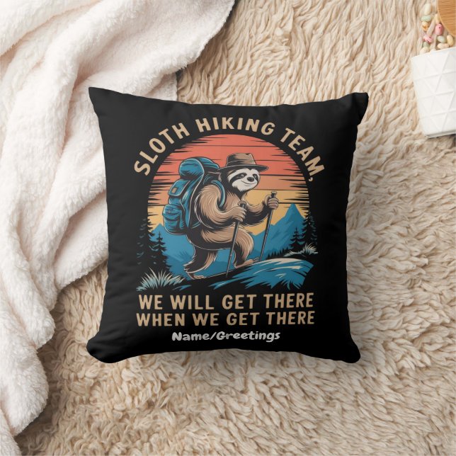 Sloth Hiking Team We Will Get There When We Get  Cushion (Blanket)