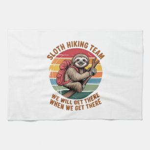 Sloth Hiking Team We Will Get There When We Get Th Tea Towel