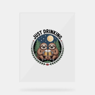 Sloth Hiking with Drinking Team Acrylic Sign