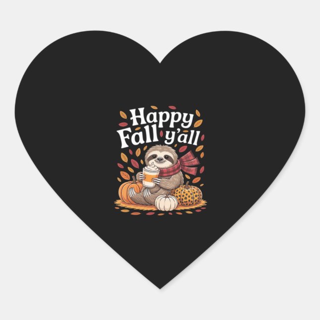 Sloth holding pumpkin spice happy Fall Yall autumn Heart Sticker (Front)