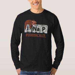 Sloth I Nap Periodically Table Science T-Shirt