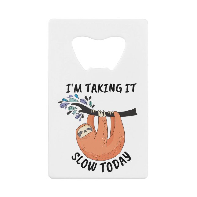 Sloth I'm taking it slow today (Front)