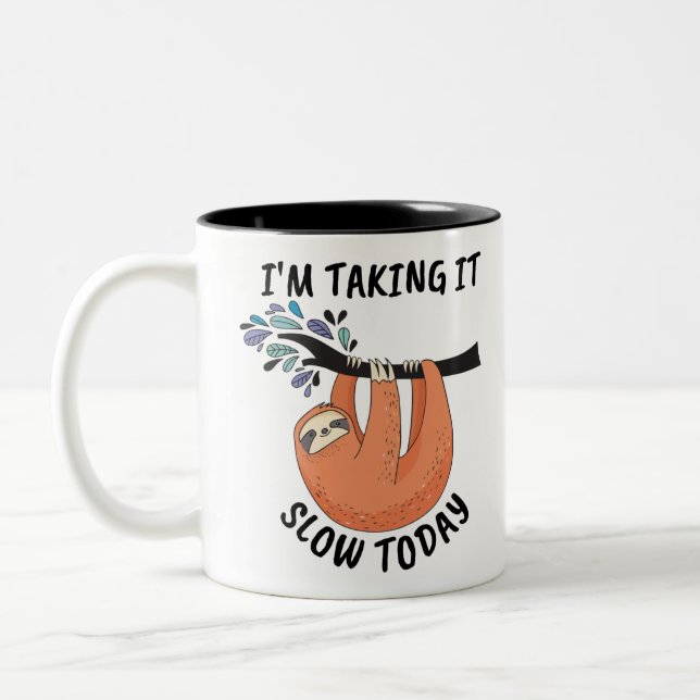 Sloth I'm taking it slow today Two-Tone Coffee Mug (Left)