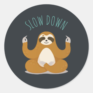 Sloth in Lotus Yoga Pose "Slow Down" Classic Round Sticker
