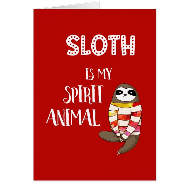 Sloth Is My Spirit Animal. Funny, Nerdy Gift (Front)