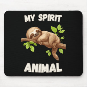 Sloth Is My Spirit Animal - Lazy Napping Funny Slo Mouse Mat