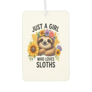 Sloth Just a Girl Who Loves Sloth Car Air Freshener