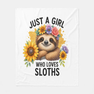 Sloth Just a Girl Who Loves Sloth Fleece Blanket