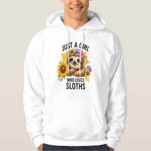 Sloth Just a Girl Who Loves Sloth Hoodie