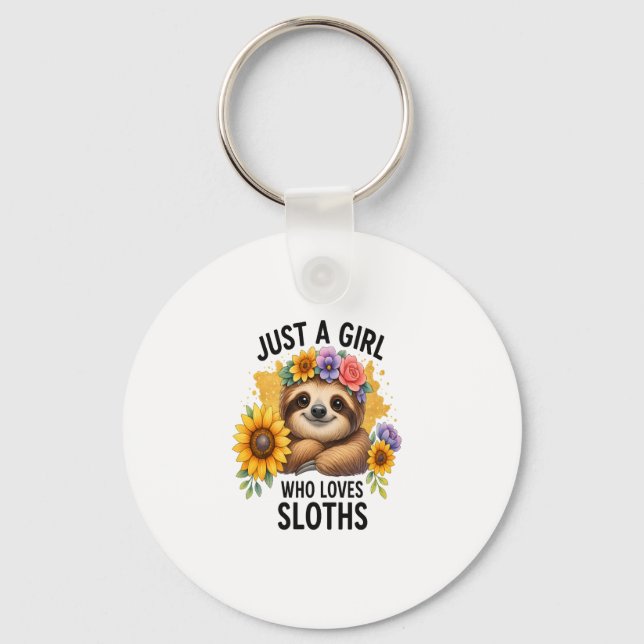 Sloth Just a Girl Who Loves Sloth Key Ring (Front)