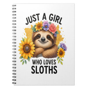 Sloth Just a Girl Who Loves Sloth Notebook