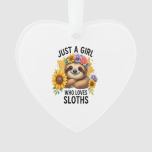 Sloth Just a Girl Who Loves Sloth Ornament