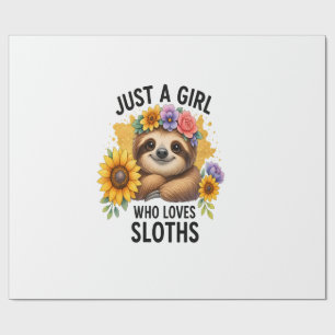 Sloth Just a Girl Who Loves Sloth Wrapping Paper