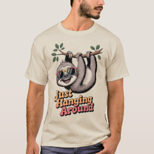 Sloth Just Hanging Around T-Shirt