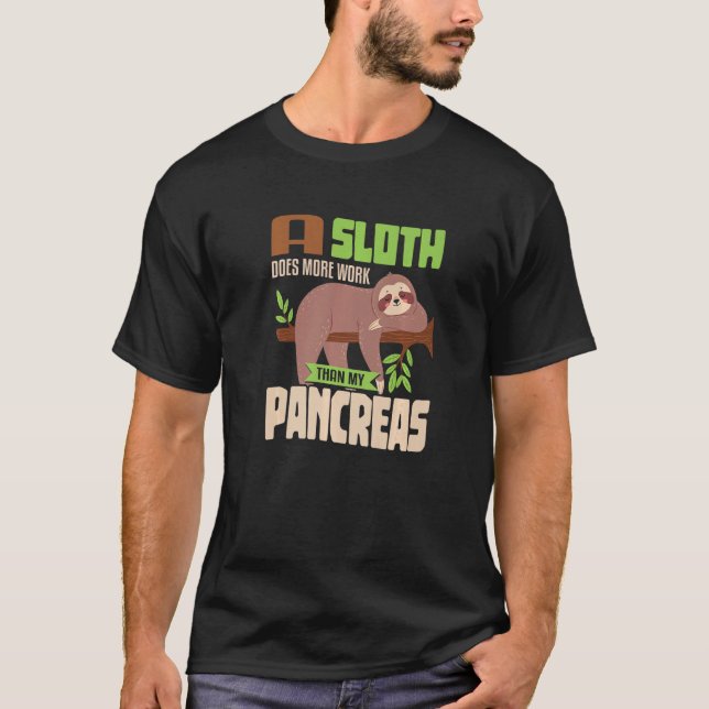 Sloth lazy Pancreas T1D Diabetes  1 T-Shirt (Front)