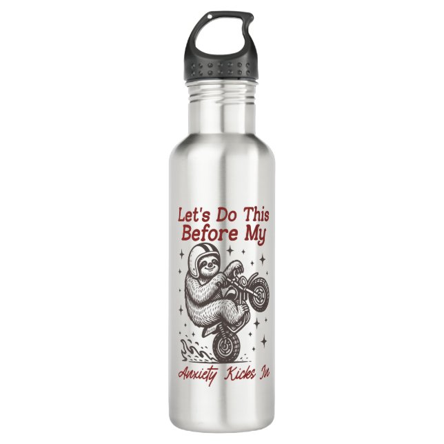 Sloth Let's Do This Before My Anxiety Kicks In 710 Ml Water Bottle (Front)
