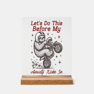 Sloth Let's Do This Before My Anxiety Kicks In Acrylic Sign