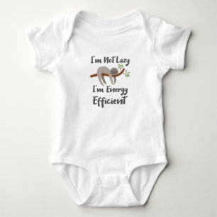 Sloth Life Sloth Lovers Not Lazy Energy Efficient Baby Bodysuit
