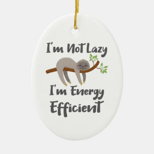 Sloth Life Sloth Lovers Not Lazy Energy Efficient Ceramic Tree Decoration