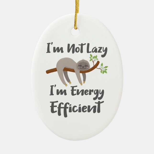 Sloth Life Sloth Lovers Not Lazy Energy Efficient Ceramic Tree Decoration (Front)