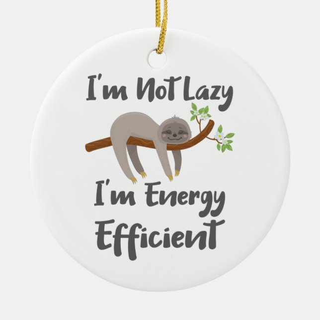 Sloth Life Sloth Lovers Not Lazy Energy Efficient Ceramic Tree Decoration (Front)
