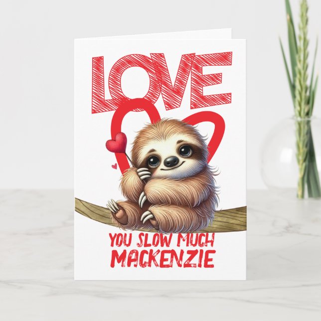 Sloth love you slow much personalised Valentines Holiday Card (Front)