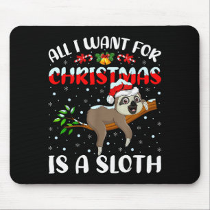 Sloth Lover Xmas Gift All I Want For Christmas Is Mouse Mat