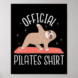 Sloth Makes Morning Pilates Lazy Pilates Outfit Poster