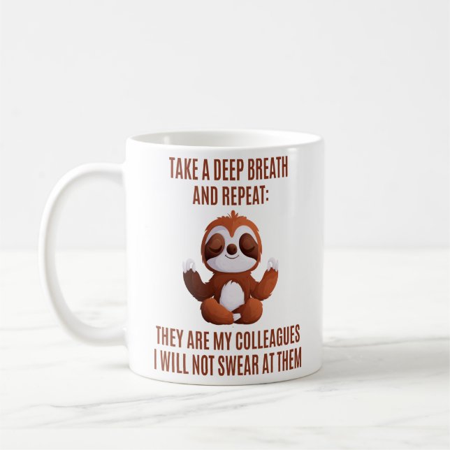 Sloth Meditation Funny Office Calm Quote Coffee Mug (Left)