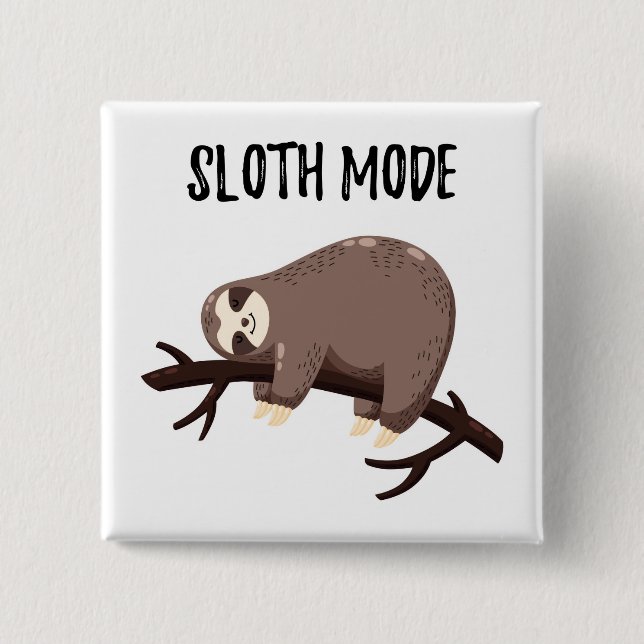 Sloth Mode 15 Cm Square Badge (Front)