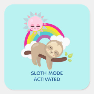 Sloth Mode Activated Funny Illustration Square Sticker