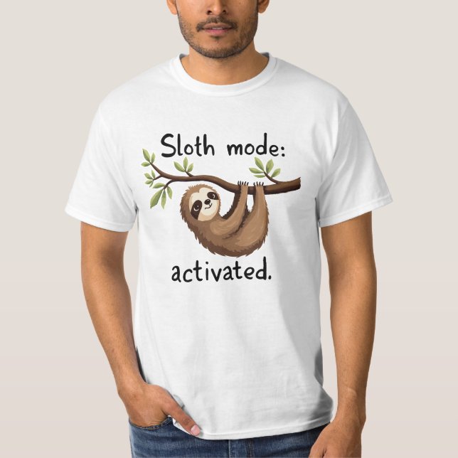 Sloth Mode Activated: Hanging Sloth Art T-Shirt (Front)