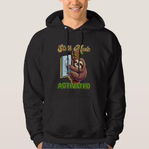 Sloth Mode Activated Relaxation Humour Hoodie