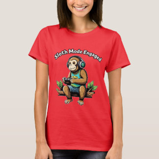 Sloth Mode Engadged Lazy Funny Chill Vibes T-Shirt