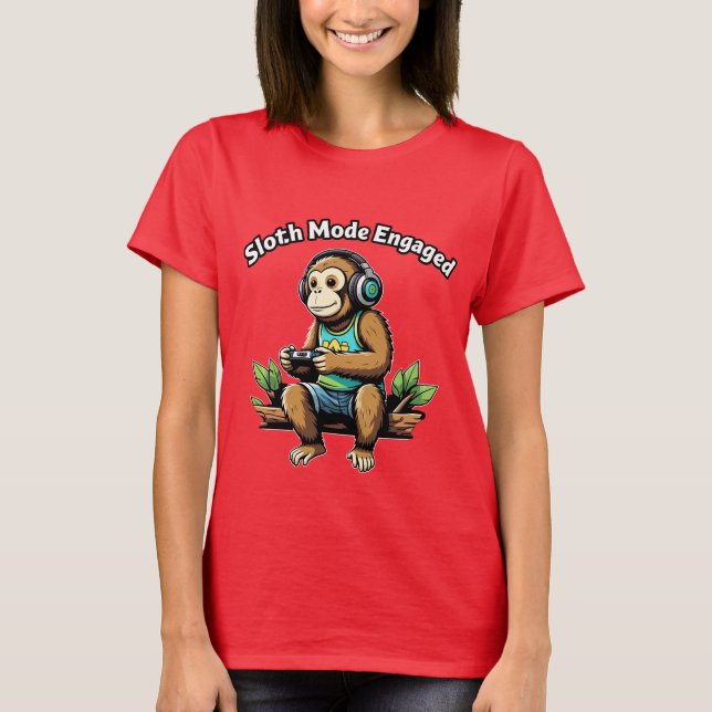 Sloth Mode Engadged Lazy Funny Chill Vibes T-Shirt (Front)