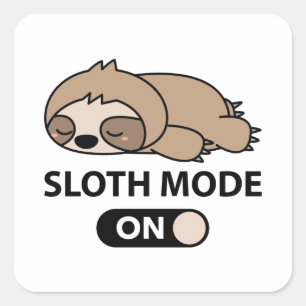 Sloth Mode On Square Sticker