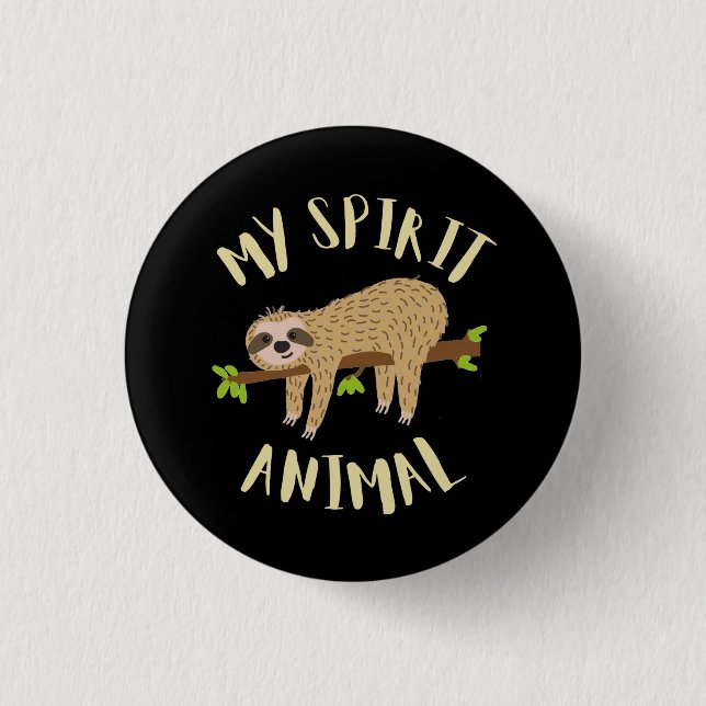 sloth my spirit animal 3 cm round badge (Front)