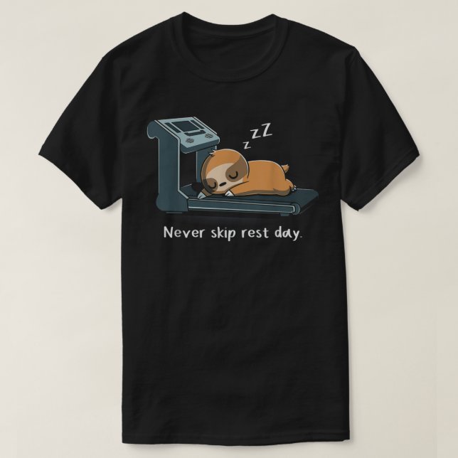 Sloth Never Skip Rest Day Funny Sloth Exercise Sle T-Shirt (Design Front)