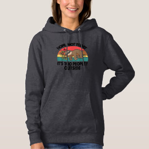 Sloth Nope Not Today Its Too Peopley Outside Funny Hoodie