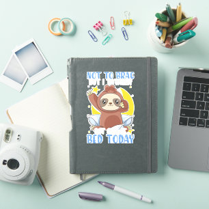 Sloth Not To Brag But I Totally Got Out of Bed Tod