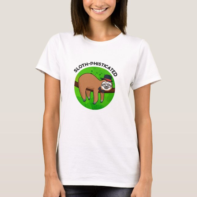 Sloth-phisticated Funny Animal Slot Pun   T-Shirt (Front)