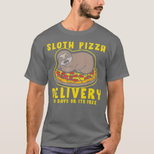 Sloth Pizza Delivery, Funny Sloth Pizza  T-Shirt