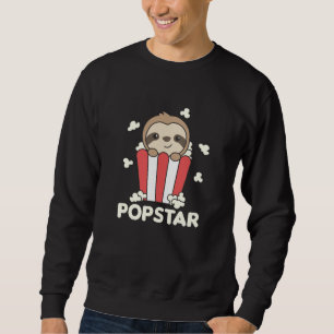 Sloth Popcorn Pop Star Poppin Funny Sloth Sweatshirt