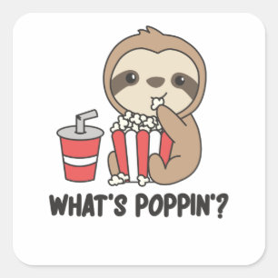 Sloth Popcorn Whats Poppin Funny Sloths Square Sticker