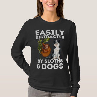 Sloth Quote Easily Distracted By Sloths And Dogs T-Shirt